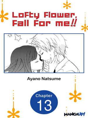 cover image of Lofty Flower, Fall for Me!!, Chapter 13